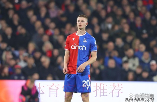 皇马关注水晶宫中场沃顿 多家俱乐部对他感兴趣